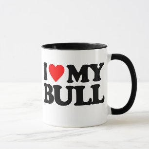 I LOVE MY BULL MUG