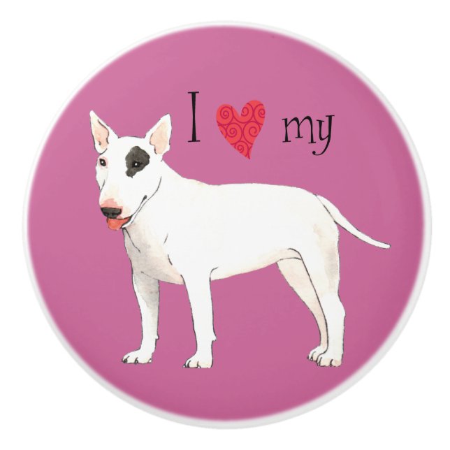 I Love my Bull Terrier Ceramic Knob (Front)
