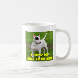 I LOVE MY BULL TERRIER! COFFEE MUG