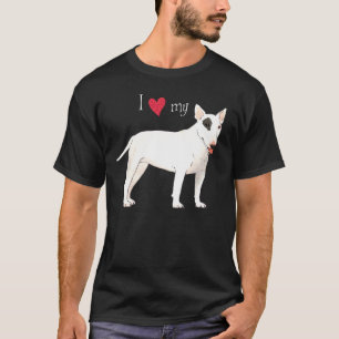 I Love my Bull Terrier T-Shirt