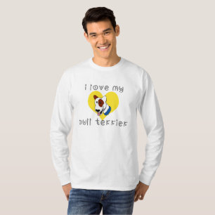 i love my bull terrier T-Shirt