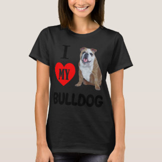 I LOVE MY BULLDOG Dog Animal Pet Lover T-Shirt
