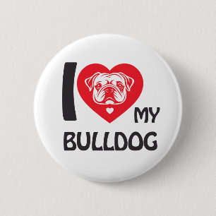 I Love My Bulldog – Funny & Cute Dog Lover Gift 6 Cm Round Badge