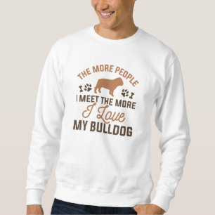 I Love My Bulldog Sweatshirt