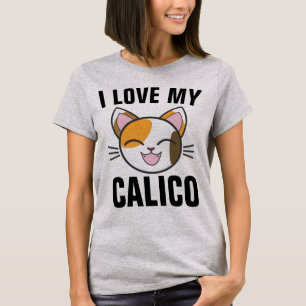 I LOVE MY CALICO CAT T-Shirts