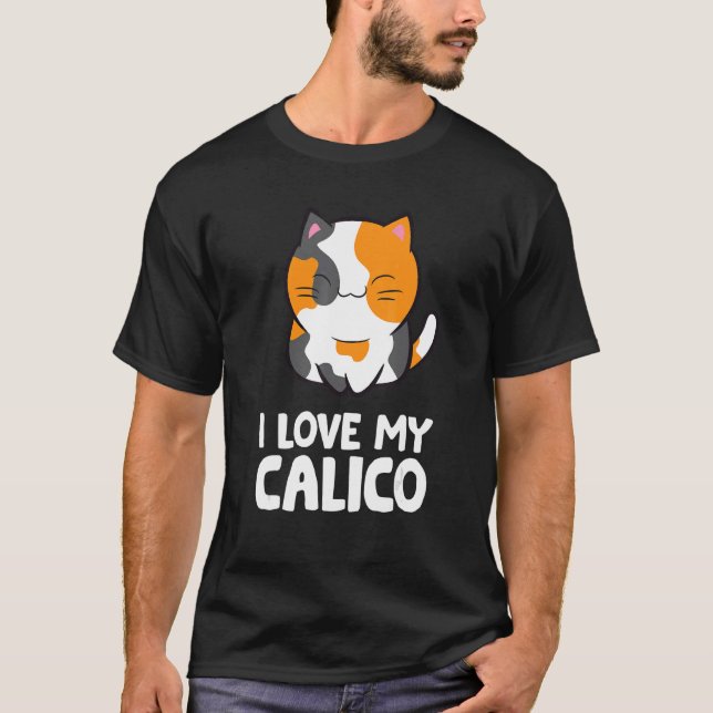 I Love My Calico Cute Pet Calico Cat T-Shirt (Front)