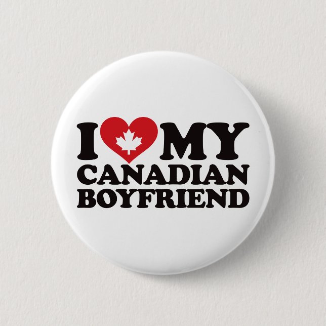 I Love My Canadian Boyfriend 6 Cm Round Badge (Front)