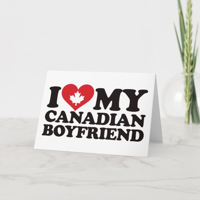 I Love My Canadian Boyfriend Card (Front)