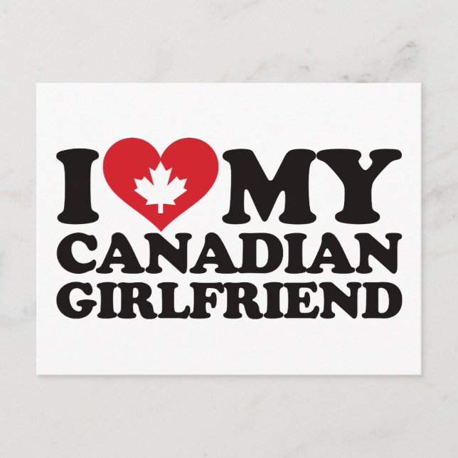 I Love My Canadian Girlfriend Postcard (Front)