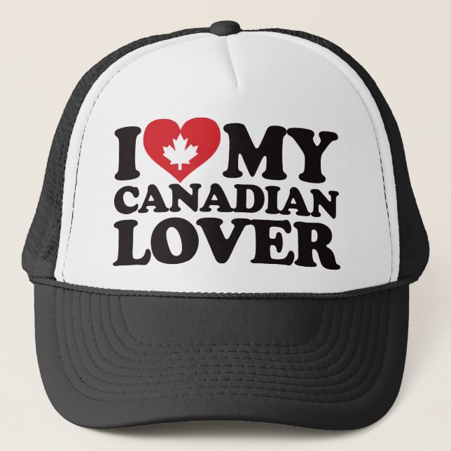 I Love My Canadian Lover Trucker Hat (Front)
