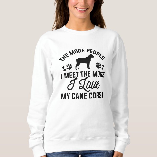I Love My Cane Corso Sweatshirt (Front)