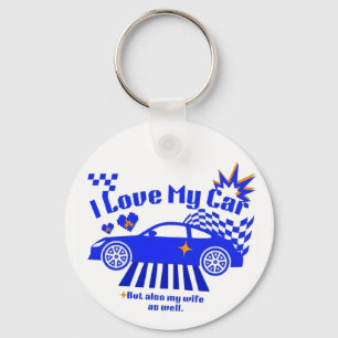 I Love My Car But Also My Wife Funny Phrase Key Ring
