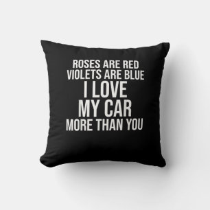 I Love My Car More Than You Funny Car Lover Design Cushion