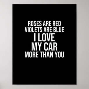 I Love My Car More Than You Funny Car Lover Design Poster