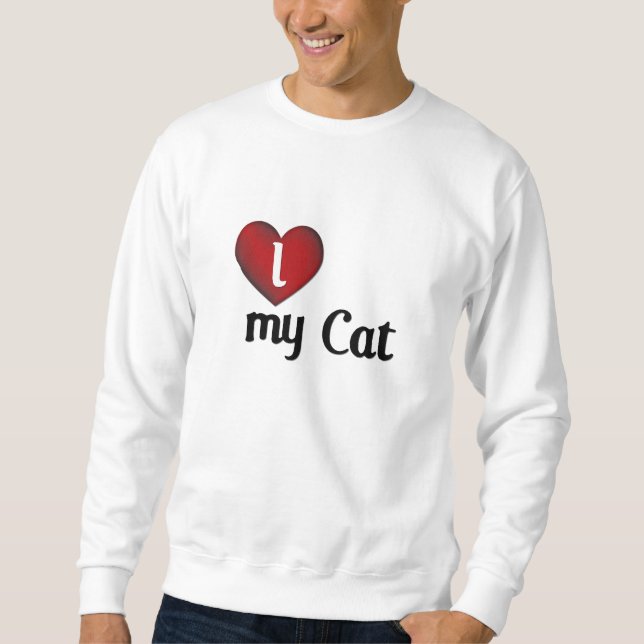 I Love My Cat 2 Sweatshirt (Front)