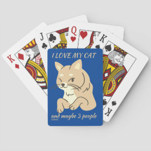 I LOVE MY CAT AND MAYBE 3 PEOPLE cute funny cat Playing Cards