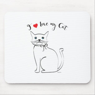 I love my Cat, Cute,Cool Mouse Mat