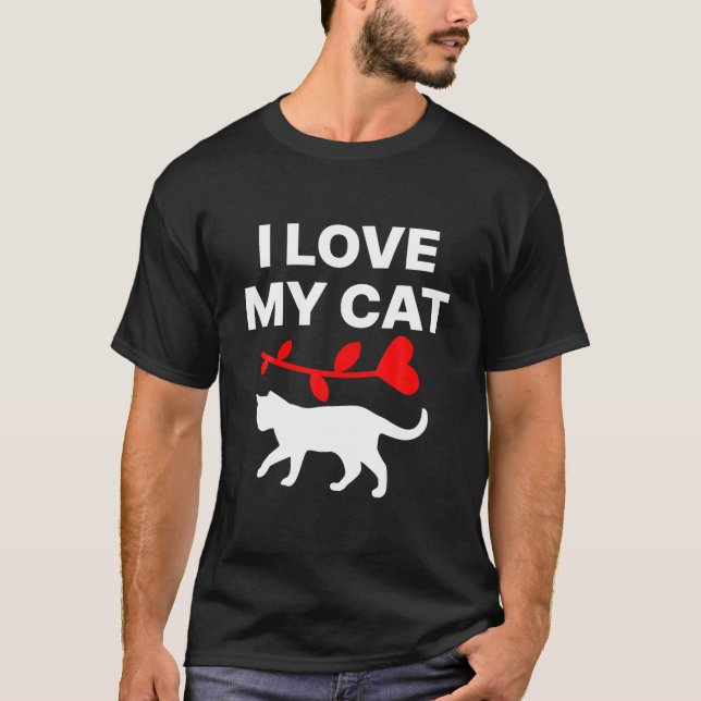 I Love My Cat Cute Present For Cats Lovers, Kitty, T-Shirt (Front)