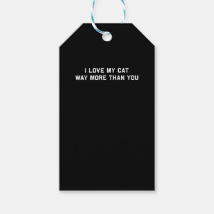 I Love My Cat More Than You Playful Pet Lover Styl Gift Tags