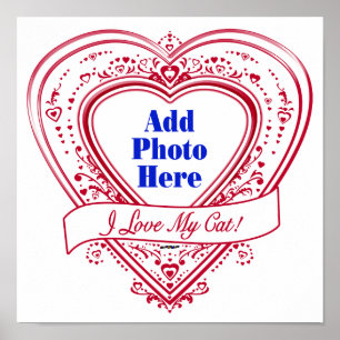 I Love My Cat! Photo Red Hearts Poster