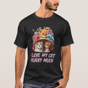I Love My Cat Purry Much Cat  Dad Jokes Kitten T-Shirt