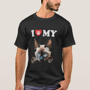 I Love My Cat Siamese Kitten Funny Cat Lover Mum D T-Shirt