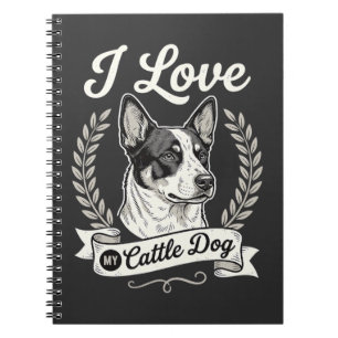 I Love My Cattle Dog Vintage Dog Lover Notebook