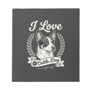 I Love My Cattle Dog Vintage Dog Lover Notepad