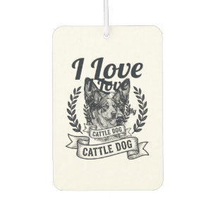 I Love My Cattle Dog Vintage Engraving Design_1 Car Air Freshener