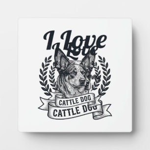 I Love My Cattle Dog Vintage Engraving Design_1 Plaque