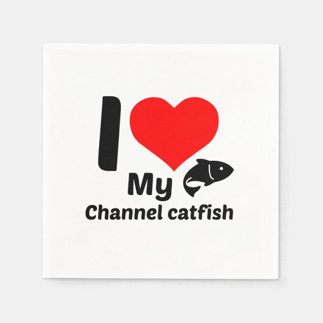 I love my Channel catfish Napkin (Front)