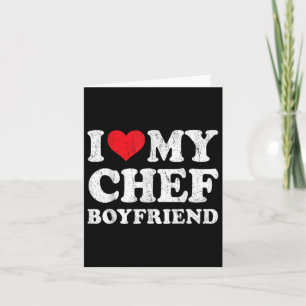 I Love My Chef Boyfriend Funny Girlfriend Valentin Card