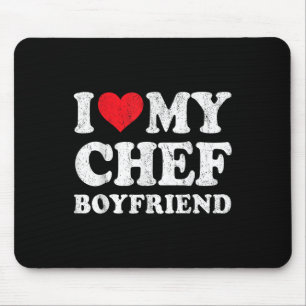 I Love My Chef Boyfriend Funny Girlfriend Valentin Mouse Mat