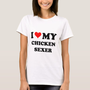 I Love My Chicken Sexer T-Shirt