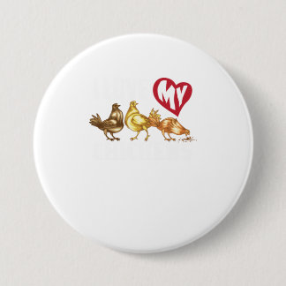 I Love My Chickens  Men And Women Hen Lovers 7.5 Cm Round Badge