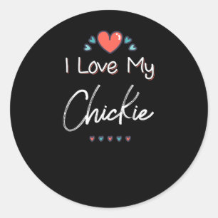 I Love My Chickie Cute Mothers Day Gift Classic Round Sticker
