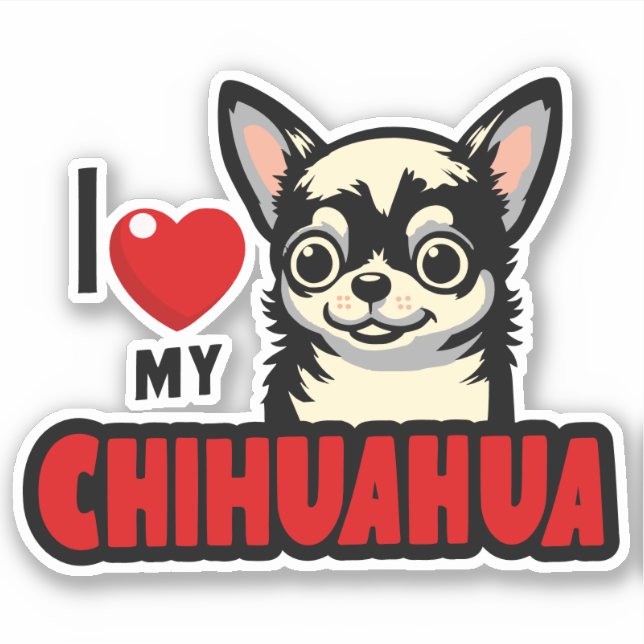 I Love My Chihuahua (Front)