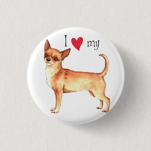 I Love my Chihuahua 3 Cm Round Badge