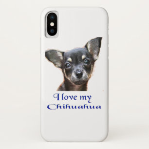 I love my Chihuahua iPhone X Case