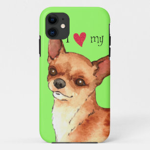 I Love my Chihuahua iPhone 11 Case