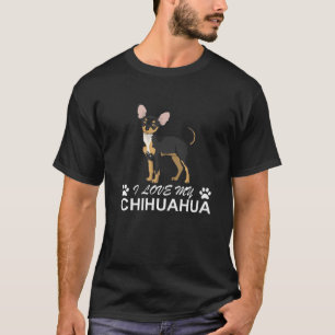 I Love My Chihuahua Lover Giftidea For Chiwawa Mum T-Shirt