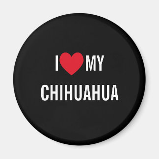 I Love My Chihuahua Magnet