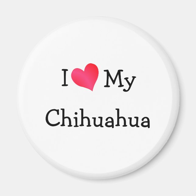 I Love My Chihuahua Magnet (Front)