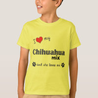 I Love My Chihuahua Mix (Female Dog)
