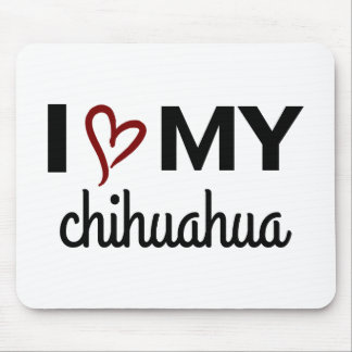 I Love My Chihuahua Mouse Mat