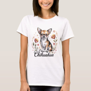 I love my chihuahua T-Shirt