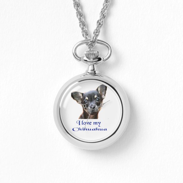 I love my Chihuahua Watch (Front)