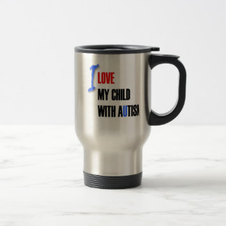 I love my child with autism - unique mug design se