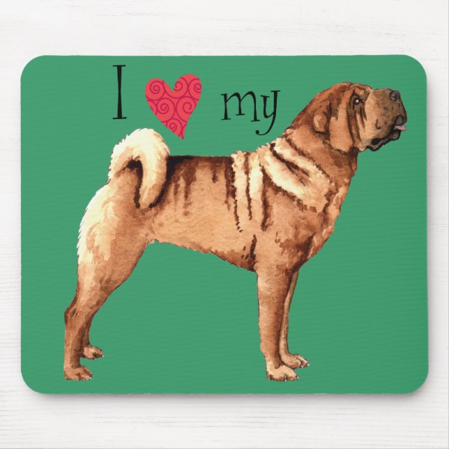 I Love my Chinese Shar-Pei Mouse Mat (Front)