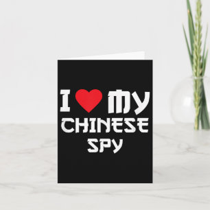 I Love My Chinese Spy _2  Card